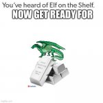 Fathom on Platinum | NOW GET READY FOR | image tagged in elf on a shelf,wings of fire,metal | made w/ Imgflip meme maker
