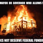 The politicans who allow terrorism do not deserved funding