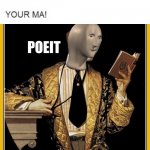 your mom | image tagged in meme man poet,meme man,your mom,bad joke,poet | made w/ Imgflip meme maker
