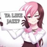 Anime girl holding sign | YA LIKE JAZZ? | image tagged in anime girl holding sign | made w/ Imgflip meme maker