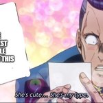 lol | THE NEAREST FEMALE READING THIS | image tagged in jojoj | made w/ Imgflip meme maker