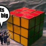 Giant Cube Comes To Town | Its so big | image tagged in giant rubiks cube | made w/ Imgflip meme maker