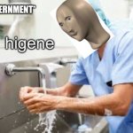 Stonks higene | *GOVERNMENT* | image tagged in stonks higene | made w/ Imgflip meme maker