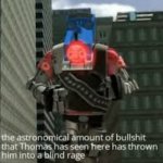 Thomas Bullshit | image tagged in thomas bullshit | made w/ Imgflip meme maker