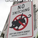 No Rats Allowed | THIS WHOULD OF BEEN GIFTED TO; SNITCH9INE | image tagged in no rats allowed | made w/ Imgflip meme maker