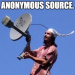 Free Cable | ANONYMOUS SOURCE. | image tagged in free cable | made w/ Imgflip meme maker