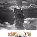 bye bye anime >:3 | WHAT THE AMERICANS WANTED TO BOMB IN HIROSHIMA AND NAGASAKI | image tagged in hiroshima,anime,nagasaki,me irl | made w/ Imgflip meme maker