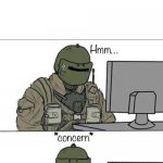 new R6 template | ME: SNEEZES
DISEMBODIED VOICE: BLESS YOU
ME: THANK YOU
ALSO ME REALIZING I'M HOME ALONE: | image tagged in rainbow six concern,memes,dank memes,rainbow six - fuze the hostage | made w/ Imgflip meme maker