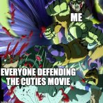 No Pedos Allowed | ME; EVERYONE DEFENDING THE CUTIES MOVIE | image tagged in seven page muda anime | made w/ Imgflip meme maker