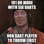 Bullseye | 101 OR MORE WITH SIX DARTS; NON DART PLAYER TO THROW FIRST | image tagged in lazy eye steve | made w/ Imgflip meme maker