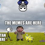 Empty Field | THE MEMES ARE HERE; CAT SATAN WAS HERE | image tagged in memes,wolfychu,henry stickmin,sans,mocking spongebob,ice age baby | made w/ Imgflip meme maker
