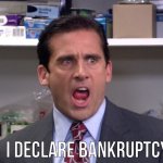 I Declare Bankruptcy! meme