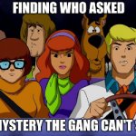 Scooby-Doo Who Asked meme