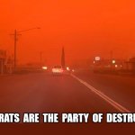 Democrats are the Party of Destruction