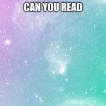 :3 | CAN YOU READ; UR PRETTY CUTE | image tagged in pastel,beautiful | made w/ Imgflip meme maker