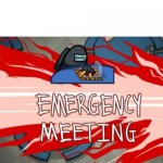 Emergency meeting meme
