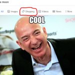 I want a moon | COOL | image tagged in jeff bezos laughing | made w/ Imgflip meme maker