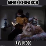 Research Geordi | MEME RESEARCH; LEVEL 100 | image tagged in meme research,star trek,tng,geordi,dog,memewar | made w/ Imgflip meme maker