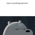 Ice Bear Does Not Approve meme
