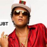 X doubt Bruno Mars