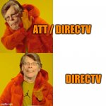 Stephen King Hotline | ATT / DIRECTV; DIRECTV | image tagged in stephen king hotline | made w/ Imgflip meme maker