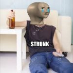 STRUNK MAN