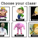 Choose Your Fighter | image tagged in choose your fighter | made w/ Imgflip meme maker
