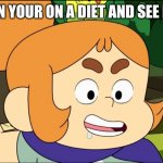 Diet culture be like | WHEN YOUR ON A DIET AND SEE FOOD | image tagged in kelsey drooling,memes,dieting,dieting culture | made w/ Imgflip meme maker