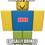 Roblox Noob Meme Generator Imgflip - hello my name is robloxian vistor roblox nub meme generator