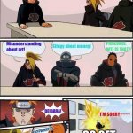 Akatsuki | GO GET HIM DEIDARA | image tagged in naruto,funny,fun,naruto shippuden,anime | made w/ Imgflip meme maker