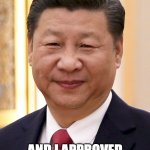China owns Joe | I OWN JOE BIDEN; AND I APPROVED HIS MESSAGE | image tagged in next biden campaign spot | made w/ Imgflip meme maker