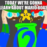 Mario Boas | TODAY WE'RE GONNA LEARN ABOUT MARIO BOAS | image tagged in mario boas | made w/ Imgflip meme maker