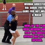 Woman arrested at football game for not wearing a mask