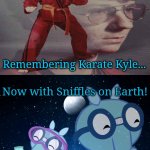 Sniffles on Earth (HTF) | Remembering Karate Kyle... Now with Sniffles on Earth! | image tagged in sniffles on earth htf,memes,karate kyle,crossover,happy tree friends,science | made w/ Imgflip meme maker