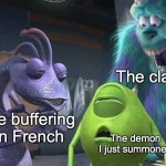 Randall Trying to Explain (NEW MEME TEMPLATE!) | The class; Me buffering in French; The demon I just summoned | image tagged in randall trying to explain | made w/ Imgflip meme maker