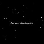 god was not an impostor