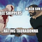 RWBY Ships we can agree on | BUMBLEBEE SHIPPERS; BLACK SUN SHIPPERS; HATING TAURADONNA | image tagged in fullmetal handshake,rwby | made w/ Imgflip meme maker