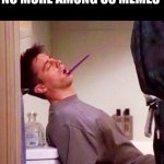 Stop, no more | NO MORE AMONG US MEMES | image tagged in joey asleep on toilet | made w/ Imgflip meme maker