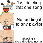 E to MMM to EERMMMMMMM | Just deleting that one song; Not adding it to any playlist; Skipping it every time it comes on | image tagged in expanding brain mokey | made w/ Imgflip meme maker