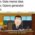 aaand Its Gone Meme Generator Imgflip