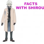 Facts With Shirou meme