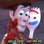 Toy Story: You're Trash.....