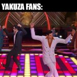 Ah yes, Yakuza | MEDIA: VIDEO GAMES CAUSE VIOLENCE; YAKUZA FANS: | image tagged in friday night yakuza,yakuza,friday night | made w/ Imgflip meme maker