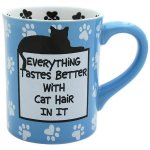 Everything tastes better with cat hair in it