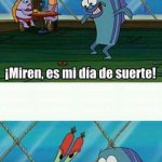 MIREN ES MI DIA DE SUERTE
