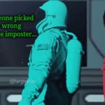 Wrong Imposter (Among Us) | When someone picked out the wrong person as the imposter... | image tagged in gifs,funny,memes,among us,there is 1 imposter among us,always has been | made w/ Imgflip video-to-gif maker