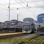 The council shall decide your fate (AMTK)