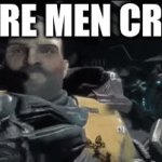 why | WERE MEN CRIED. | image tagged in gifs,halo | made w/ Imgflip video-to-gif maker