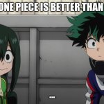 my hero coronavirus | MINETA: ONE PIECE IS BETTER THAN NARUTO! ... | image tagged in mineta you suck | made w/ Imgflip meme maker