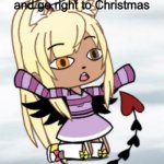 Feel free to use this new template of my Gacha character :D | When they skip Thanksgiving and go right to Christmas; Are you serious | image tagged in are you serious | made w/ Imgflip meme maker